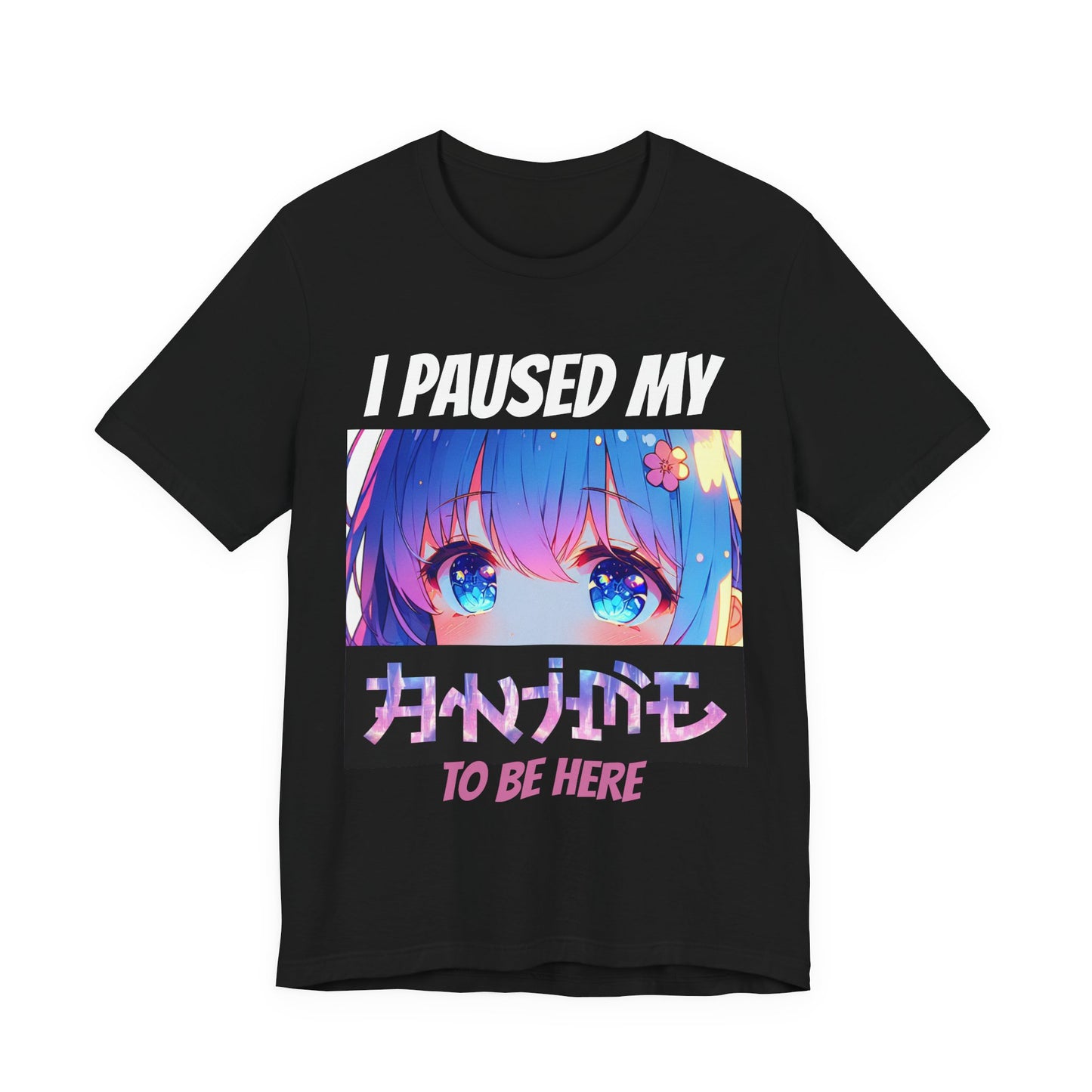 I PAUSED MY ANIME TO BE HERE (BLUE-HAIRED, BLUE-EYED GIRL), Unisex, Black Jersey, Short Sleeve Tee