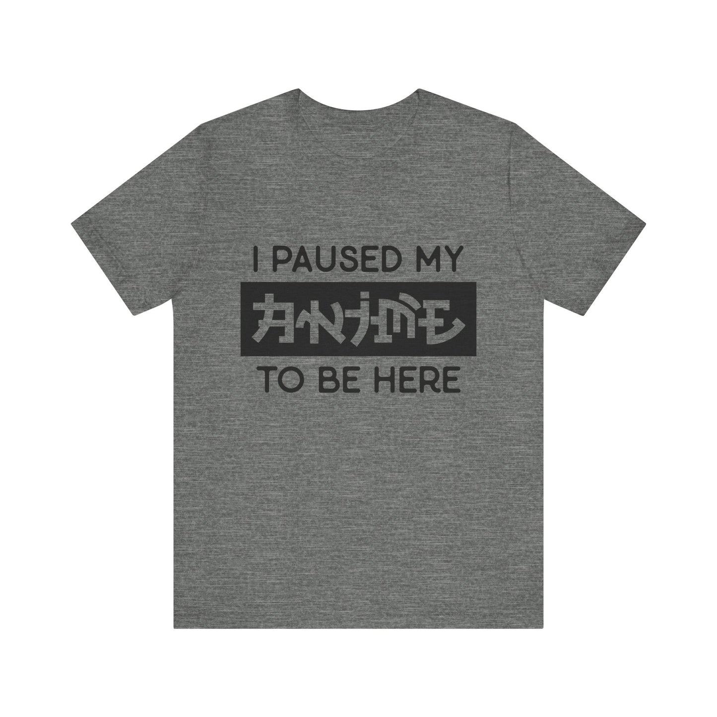 PAUSED ANIME, Unisex, Jersey, Short Sleeve Tee