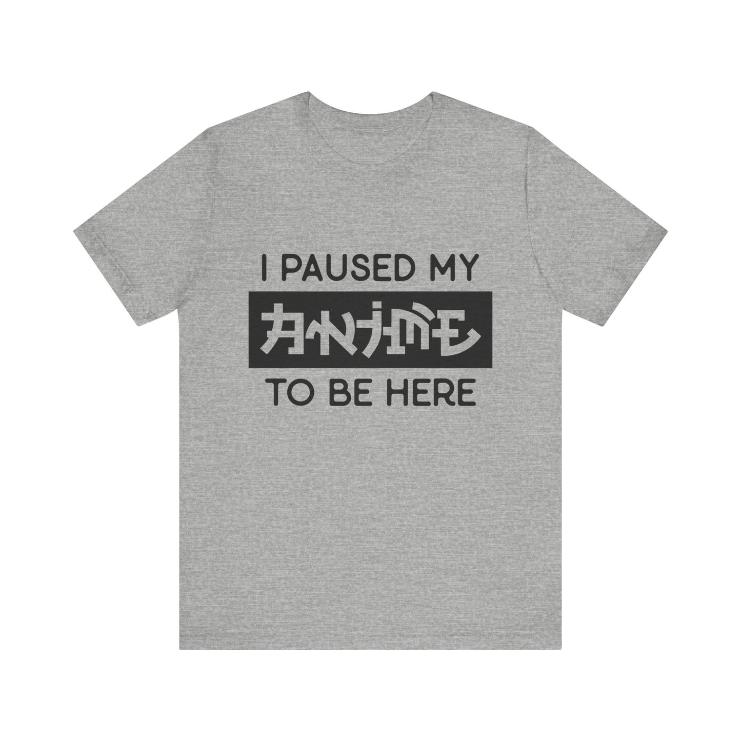 PAUSED ANIME, Unisex, Jersey, Short Sleeve Tee