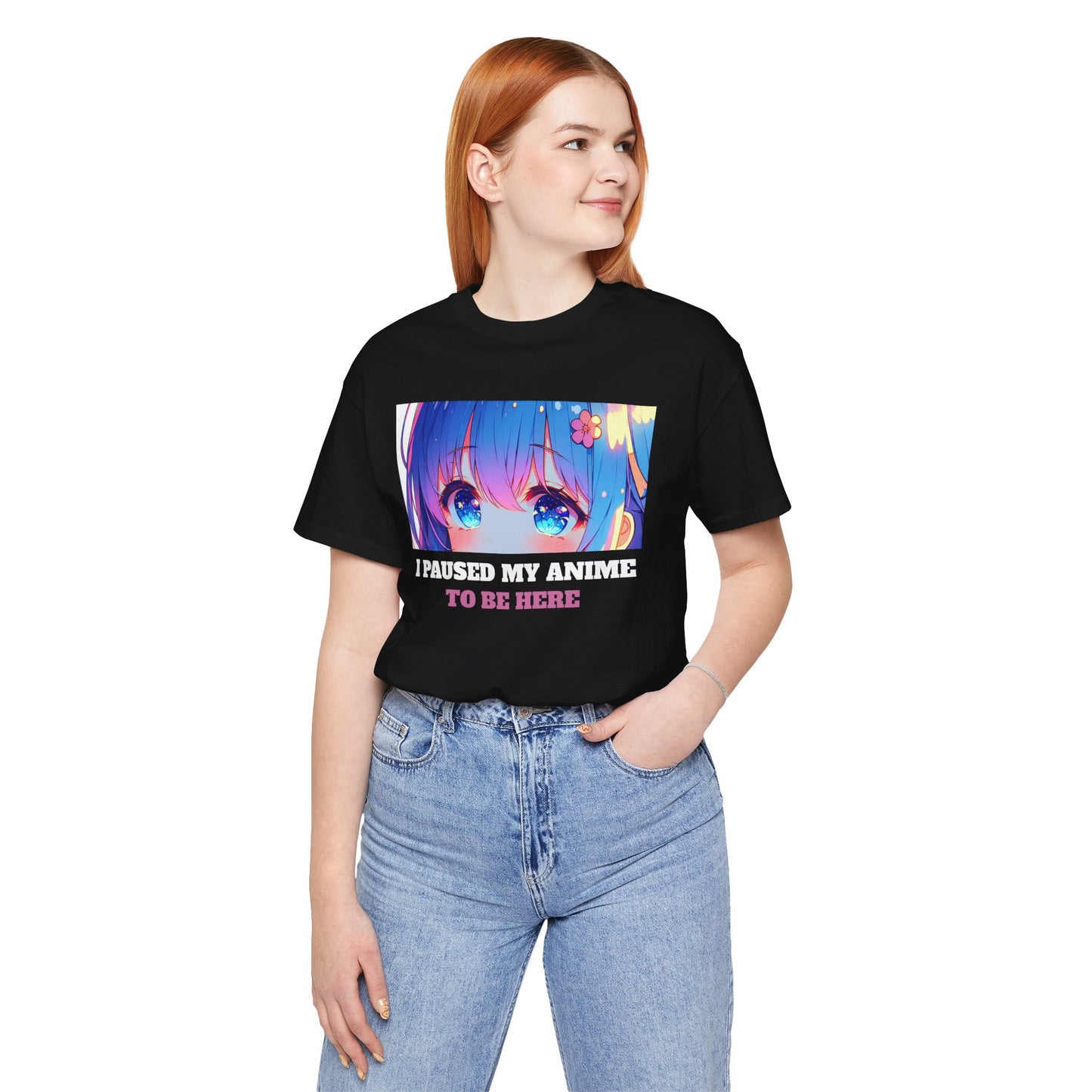 I PAUSED MY ANIME TO BE HERE, Unisex, Black Jersey, Short Sleeve Tee