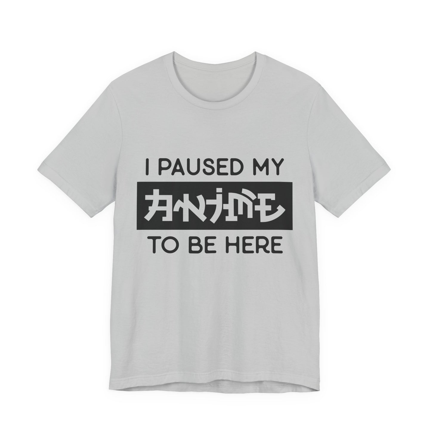 PAUSED ANIME, Unisex, Jersey, Short Sleeve Tee
