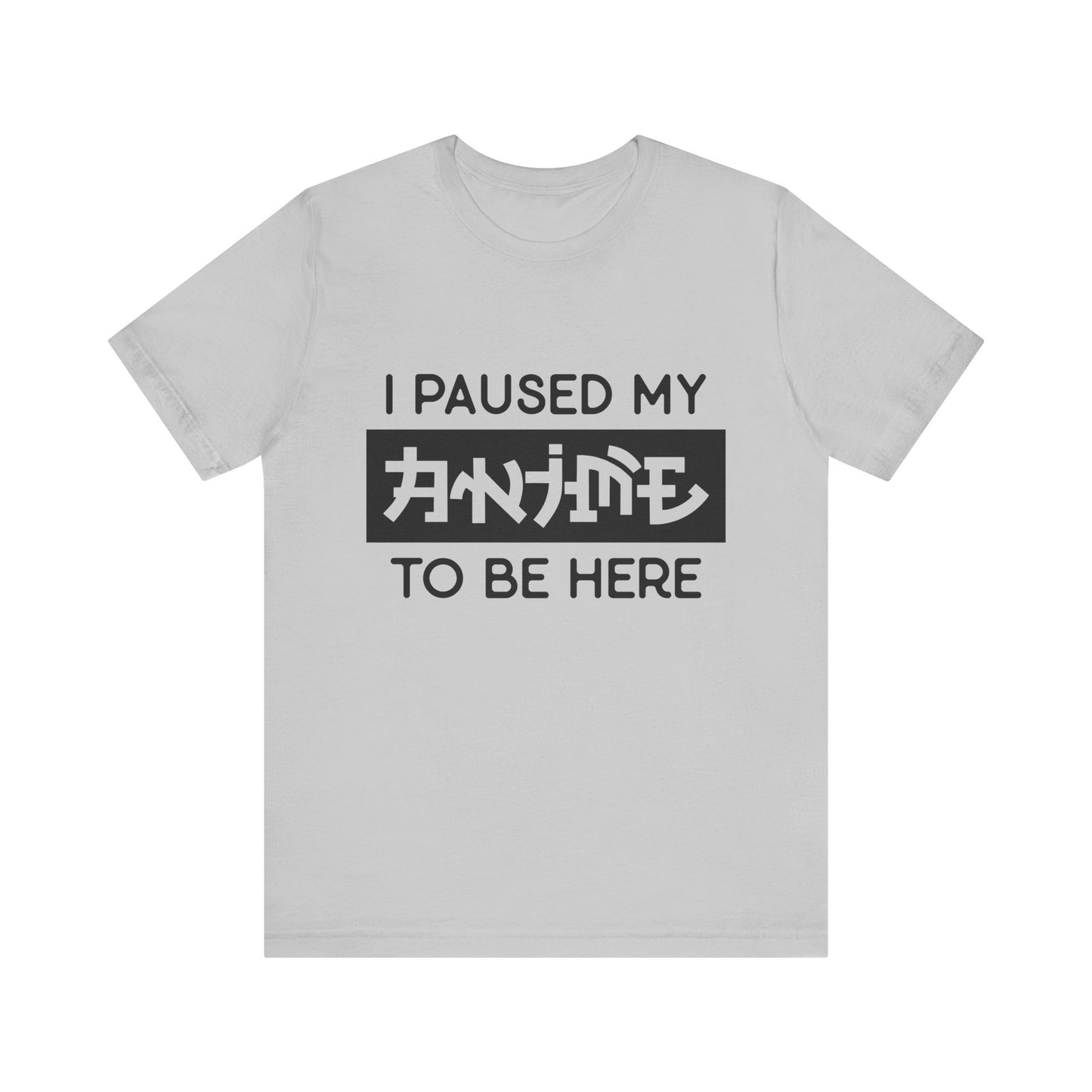 PAUSED ANIME, Unisex, Jersey, Short Sleeve Tee