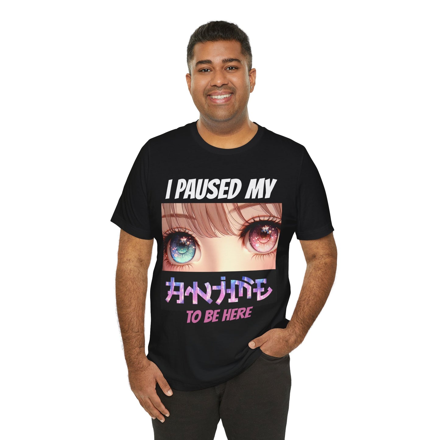 I PAUSED MY ANIME TO BE HERE (PINK & BLUE EYES), Unisex, Black Jersey, Short Sleeve Tee