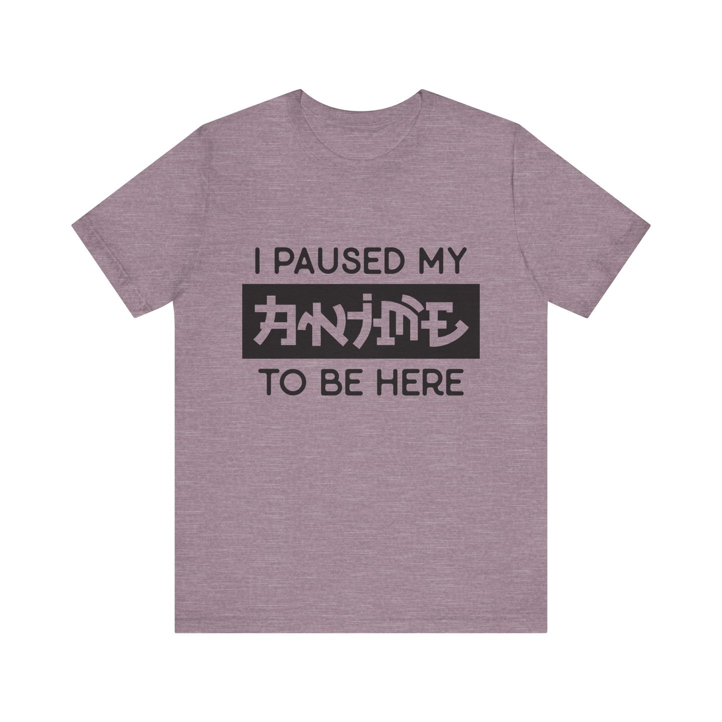 PAUSED ANIME, Unisex, Jersey, Short Sleeve Tee