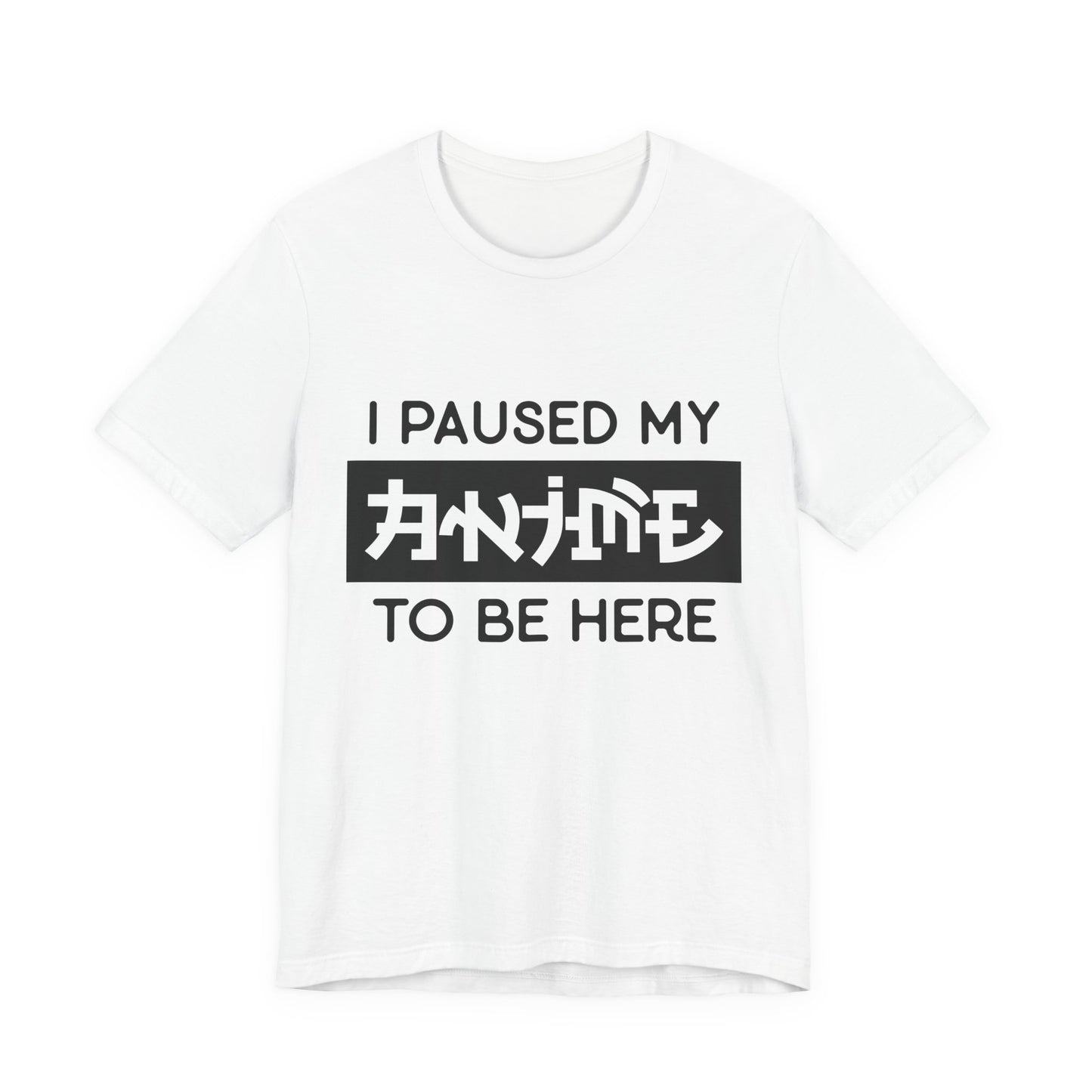 PAUSED ANIME, Unisex, Jersey, Short Sleeve Tee