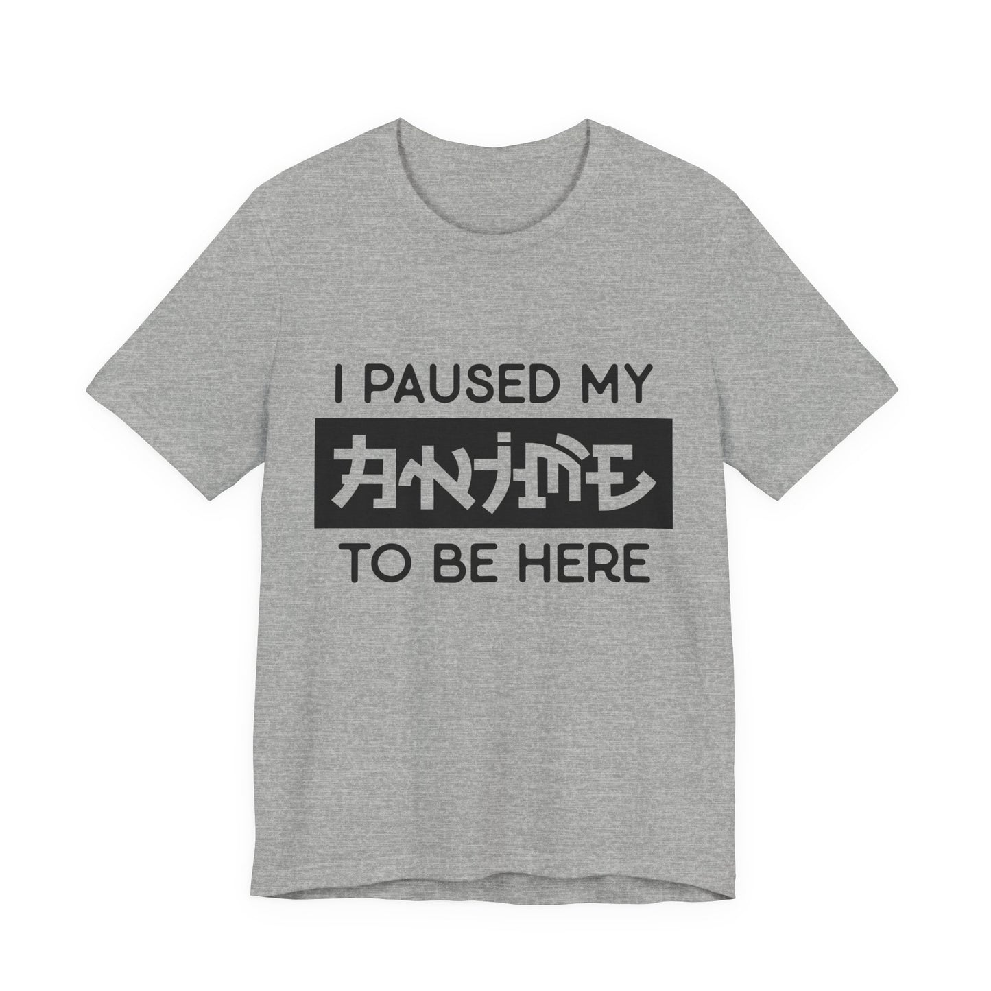 PAUSED ANIME, Unisex, Jersey, Short Sleeve Tee