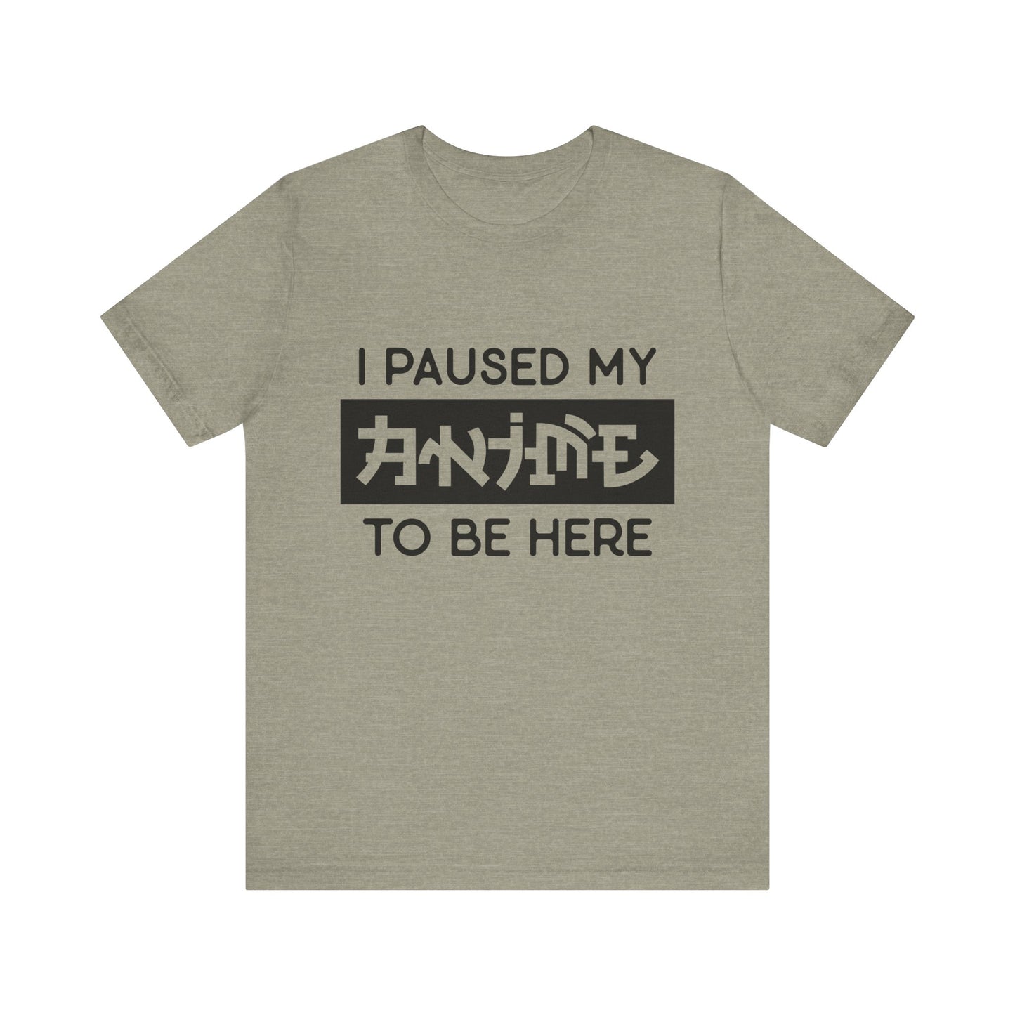 PAUSED ANIME, Unisex, Jersey, Short Sleeve Tee