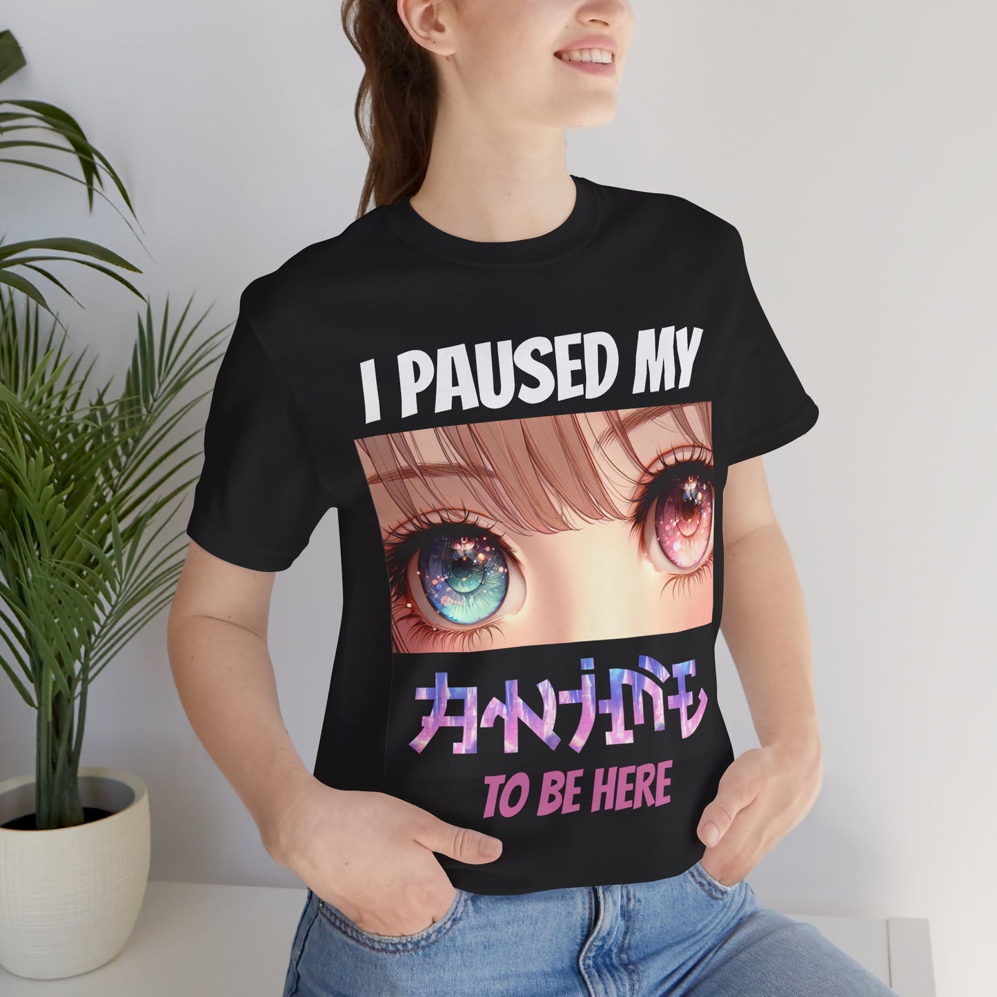 I PAUSED MY ANIME TO BE HERE (PINK & BLUE EYES), Unisex, Black Jersey, Short Sleeve Tee